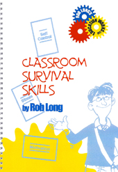 CLASSROOM SURVIVAL SKILLS by Rob Long