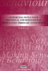 SUPPORTING PUPILS WITH EBD THROUGH CONSISTENCY by Rob Long